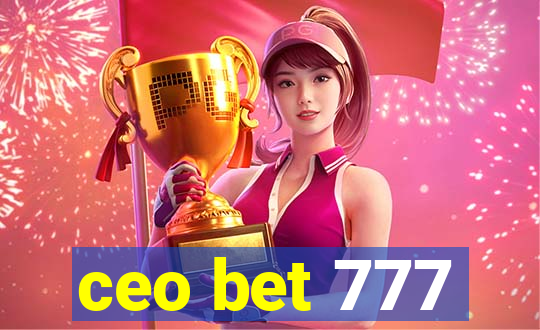 ceo bet 777